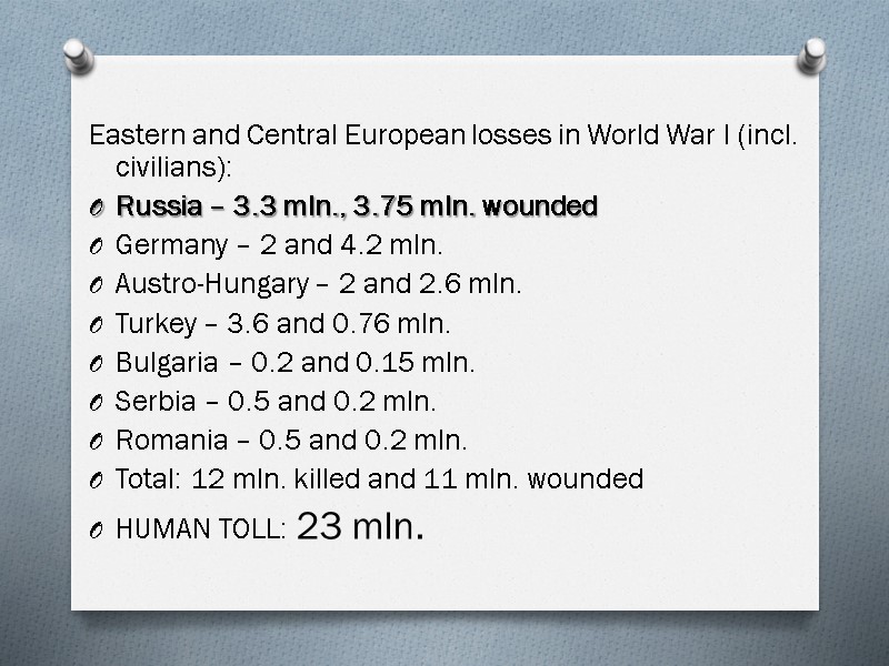 Eastern and Central European losses in World War I (incl. civilians): Russia – 3.3